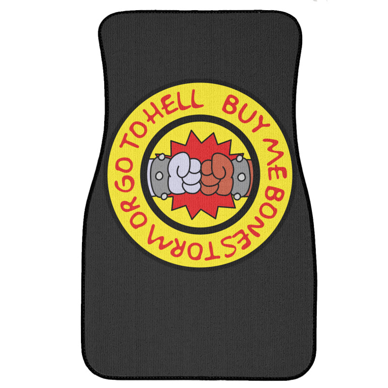 Buy Me Bonestorm Or Go To Hell Quote Front Car Mat | Artistshot