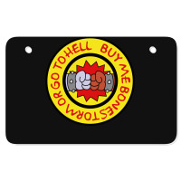 Buy Me Bonestorm Or Go To Hell Quote Atv License Plate | Artistshot