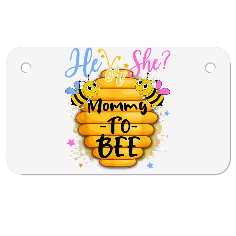 He Or She Mommy To Bee Gender Reveal Bee Lovers T Shirt Motorcycle License Plate | Artistshot