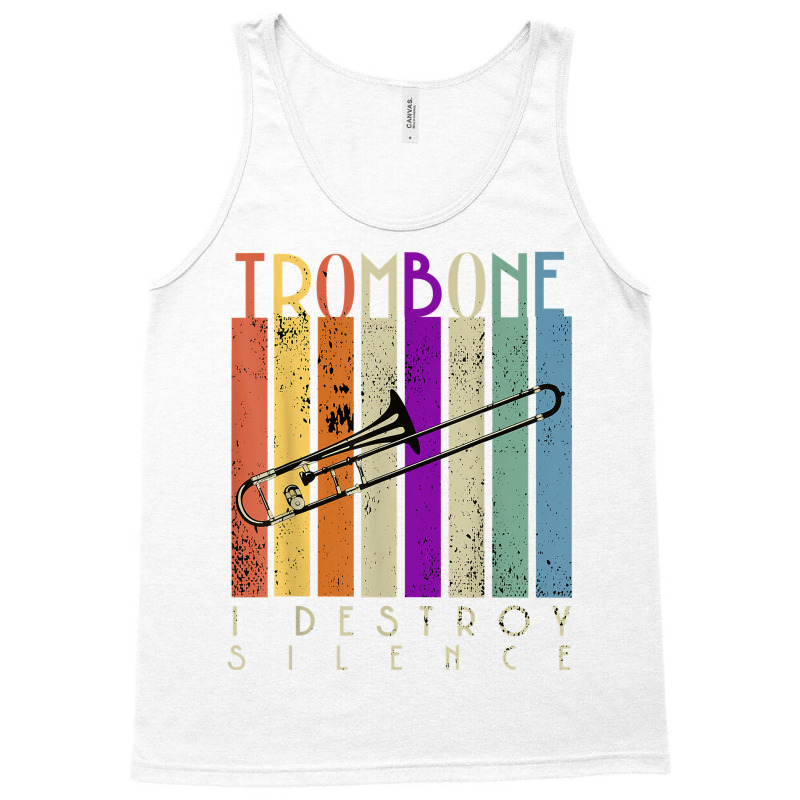 I Destroy Silence Funny Trombone Player Music Lover Saying T Shirt Tank Top by kaykemyjoa | Artistshot