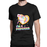 I'm A Popstar Happy Singing Unicorn Popstar Classic T-shirt | Artistshot