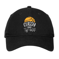 Basketball Coach Classy Until Tip Off T Shirt Adjustable Cap | Artistshot