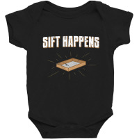 Sift Happens Archaeology Archaeologist Puns Joke Baby Bodysuit | Artistshot