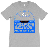 Motion Tracking   Somethin' Movin' T-shirt | Artistshot