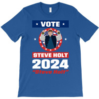 Vote Steve Holt 2024 T-shirt | Artistshot