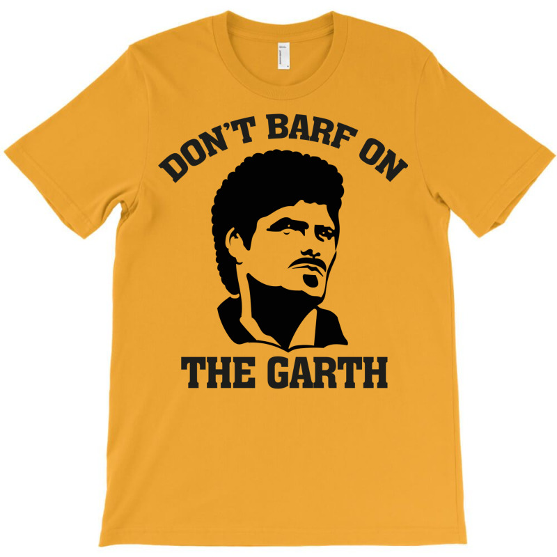 Don't Barf On The Garth Knight T-shirt | Artistshot