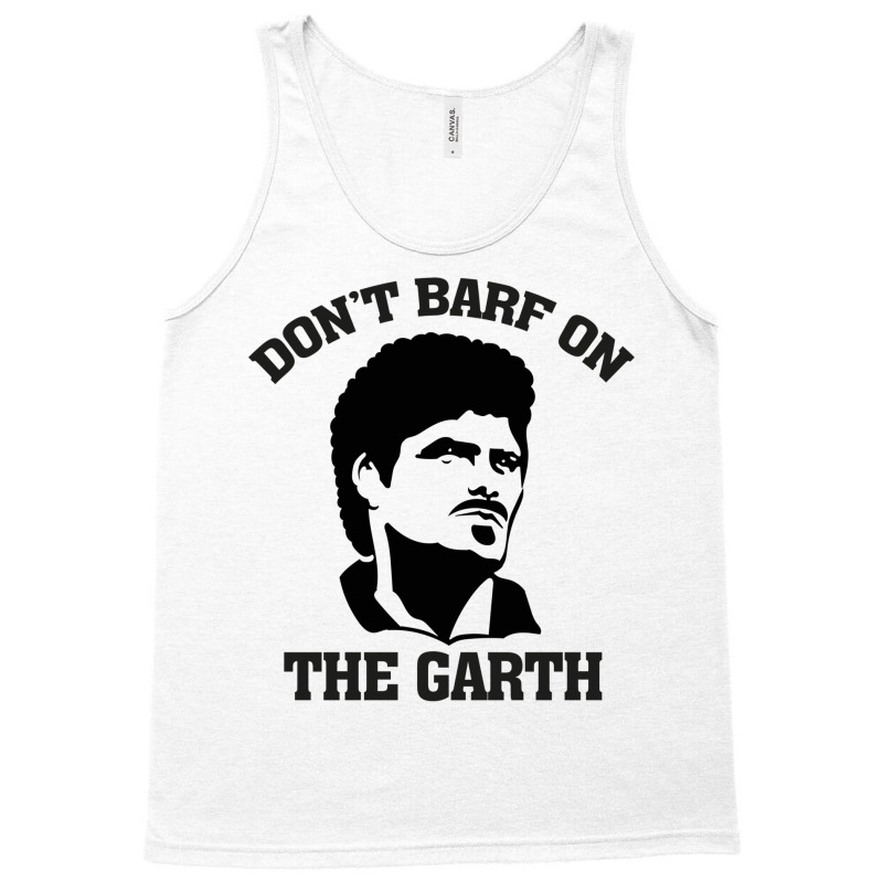 Don't Barf On The Garth Knight Tank Top | Artistshot