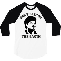 Don't Barf On The Garth Knight 3/4 Sleeve Shirt | Artistshot