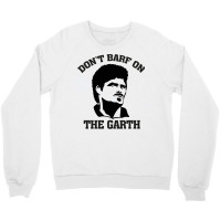 Don't Barf On The Garth Knight Crewneck Sweatshirt | Artistshot