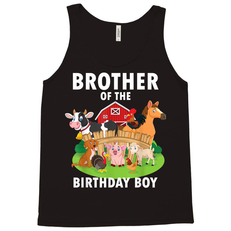 Brother Of The Birthday Boy Farm Animals Matching Farm Theme T Shirt Tank Top by benoirme | Artistshot