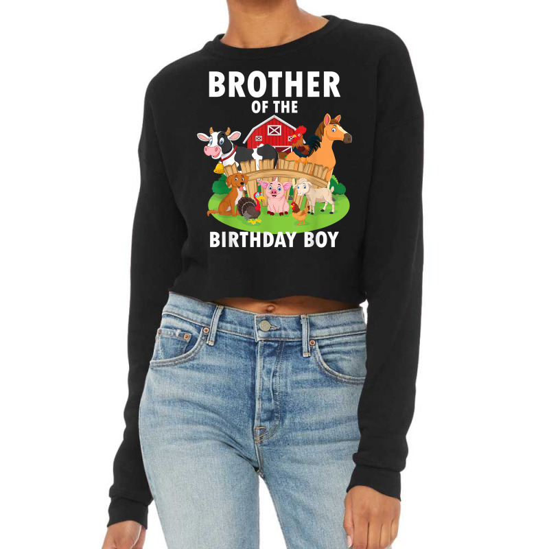 Brother Of The Birthday Boy Farm Animals Matching Farm Theme T Shirt Cropped Sweater by benoirme | Artistshot