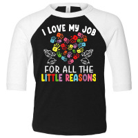 I Love My Job For All The Little Reasons Teacher 100 Days T Shirt Toddler 3/4 Sleeve Tee | Artistshot