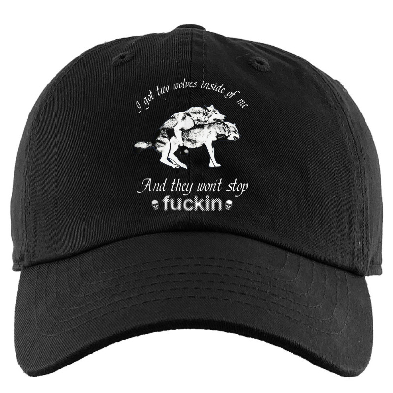 I Got Two Wolves Inside Of Me And They Won't Stop Fuckin' T Shirt Kids Cap by aiiluurosy | Artistshot