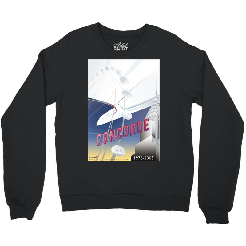 Concorde The Last Elegant Way To Travel By Air Crewneck Sweatshirt | Artistshot