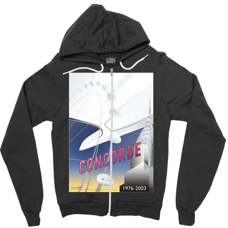 Concorde The Last Elegant Way To Travel By Air Zipper Hoodie | Artistshot