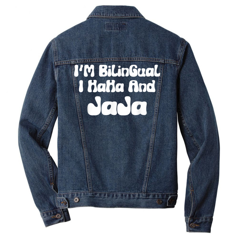 I’m Bilingual I Haha And Jaja Funny Spanish Sarcastic T Shirt Men Denim Jacket by casimircorjki0 | Artistshot