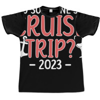 Cruise Trip 2023 Vacation Travel Cruising Trip 2023 T Shirt Graphic T-shirt | Artistshot