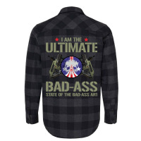 I Am The Ultimate State Of The Bad Ass Art Flannel Shirt | Artistshot