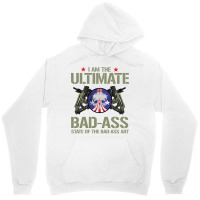 I Am The Ultimate State Of The Bad Ass Art Unisex Hoodie | Artistshot