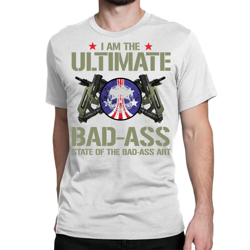 I Am The Ultimate State Of The Bad Ass Art Classic T-shirt by osetekodzot | Artistshot