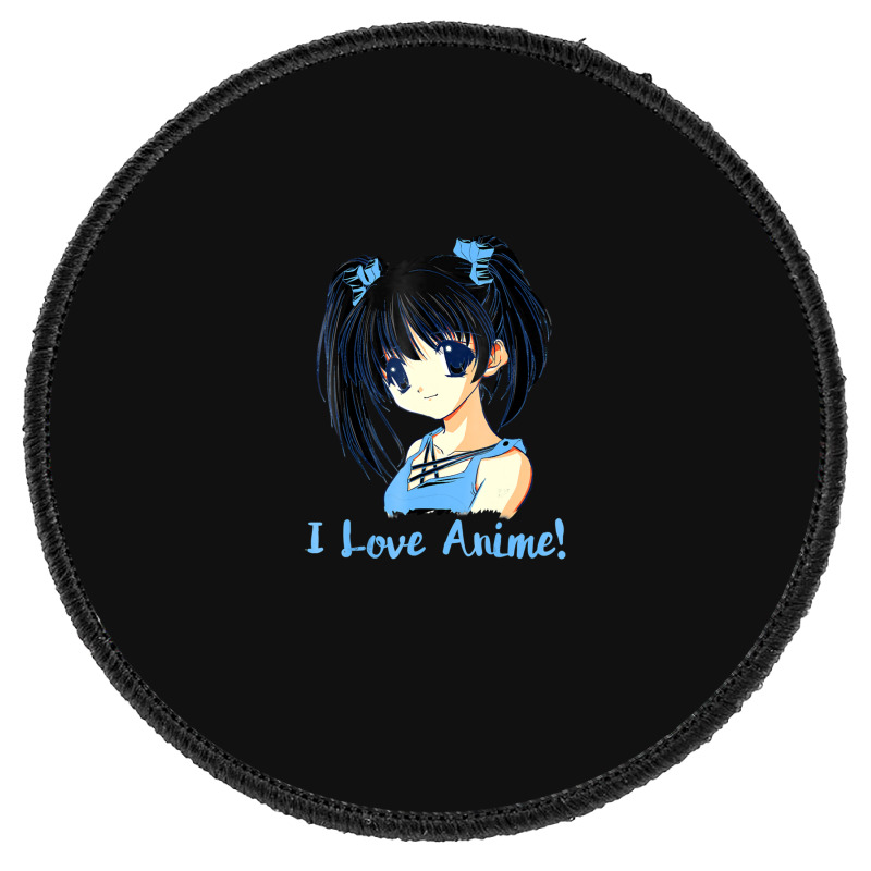 I Love Anime! Anime Girl Round Patch by FranklinTepper1 | Artistshot