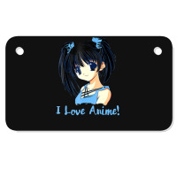 I Love Anime! Anime Girl Motorcycle License Plate | Artistshot