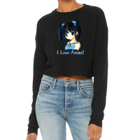 I Love Anime! Anime Girl Cropped Sweater | Artistshot