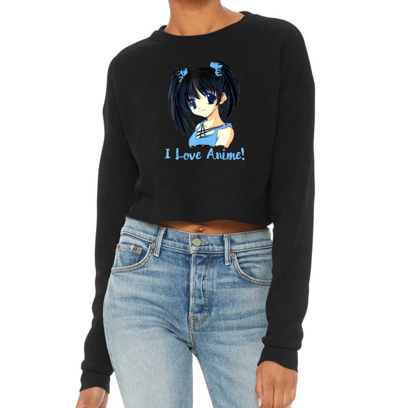 I Love Anime! Anime Girl Cropped Sweater by FranklinTepper1 | Artistshot