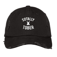 Sotally Tober Funny Drunk Totally Sober T Shirt Vintage Cap | Artistshot