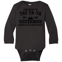 The Divine Secrets Of The Ya Ya Sisterhood Long Sleeve Baby Bodysuit | Artistshot