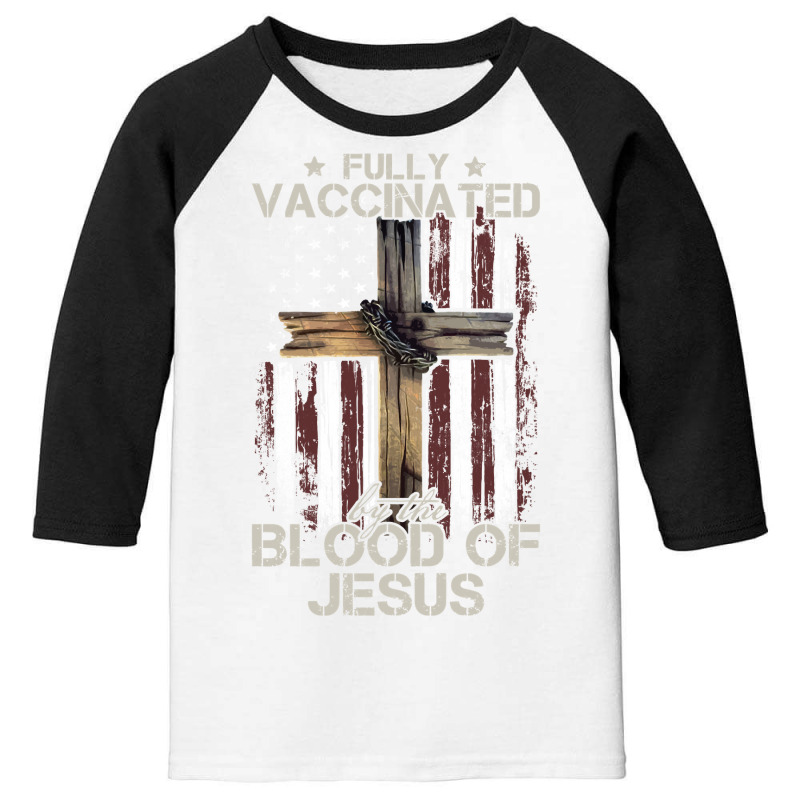 Christian Usa Flag Fully Vaccinated By The Blood Of Jesus Long Sleeve Youth 3/4 Sleeve by omano | Artistshot