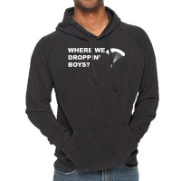 Where We Droppin' Boys Vintage Hoodie | Artistshot