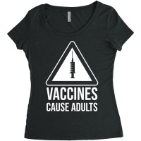 Vaccines Cause Adults Essential Women's Triblend Scoop T-shirt | Artistshot