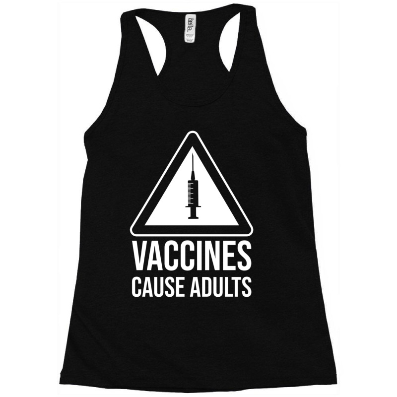 Vaccines Cause Adults Essential Racerback Tank by apolitery | Artistshot