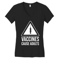 Vaccines Cause Adults Essential Women's V-neck T-shirt | Artistshot