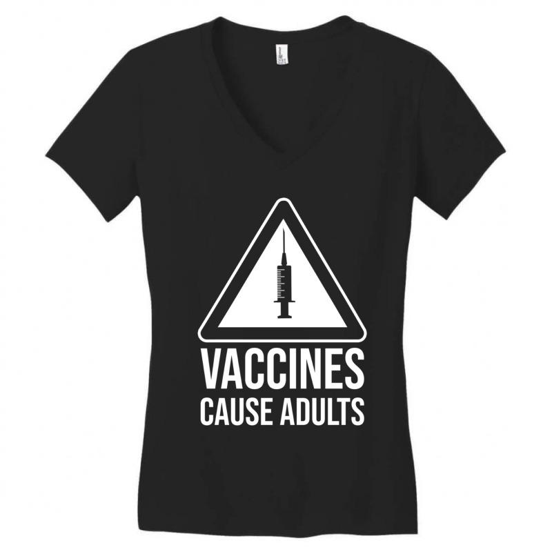 Vaccines Cause Adults Essential Women's V-Neck T-Shirt by apolitery | Artistshot