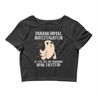 Ghost Hunter Paranormal Investigator T Shirt Crop Top | Artistshot