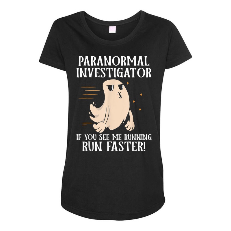 Ghost Hunter Paranormal Investigator T Shirt Maternity Scoop Neck T-shirt by jessen | Artistshot