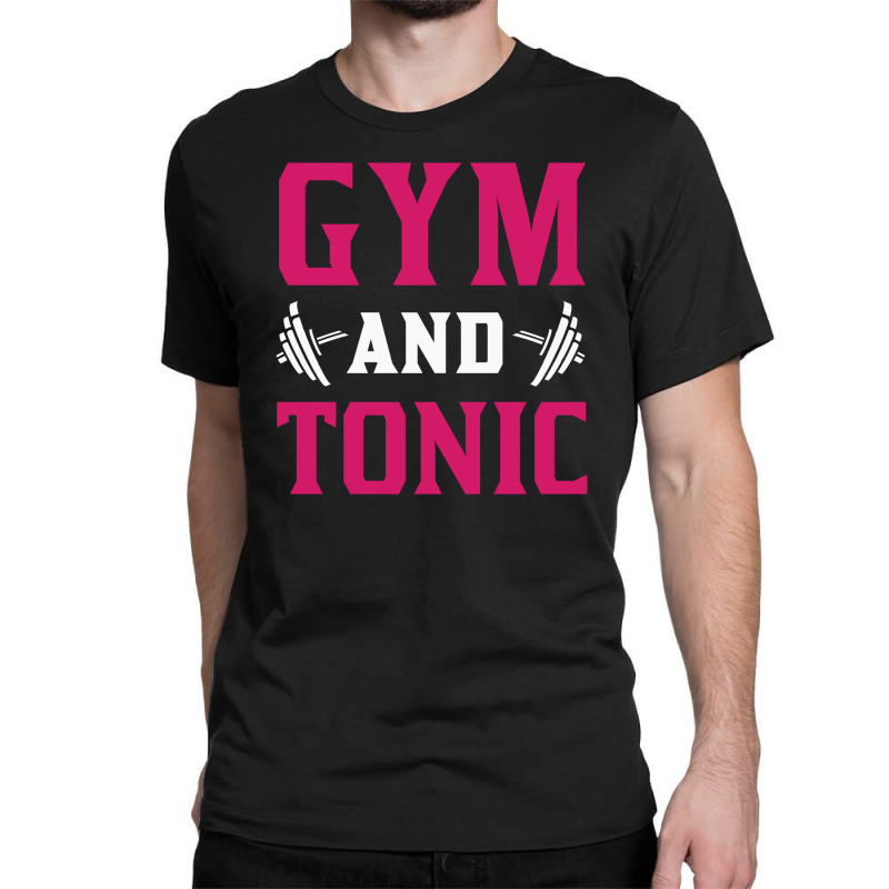 Gym & Tonic Classic T-shirt by Qudkin | Artistshot