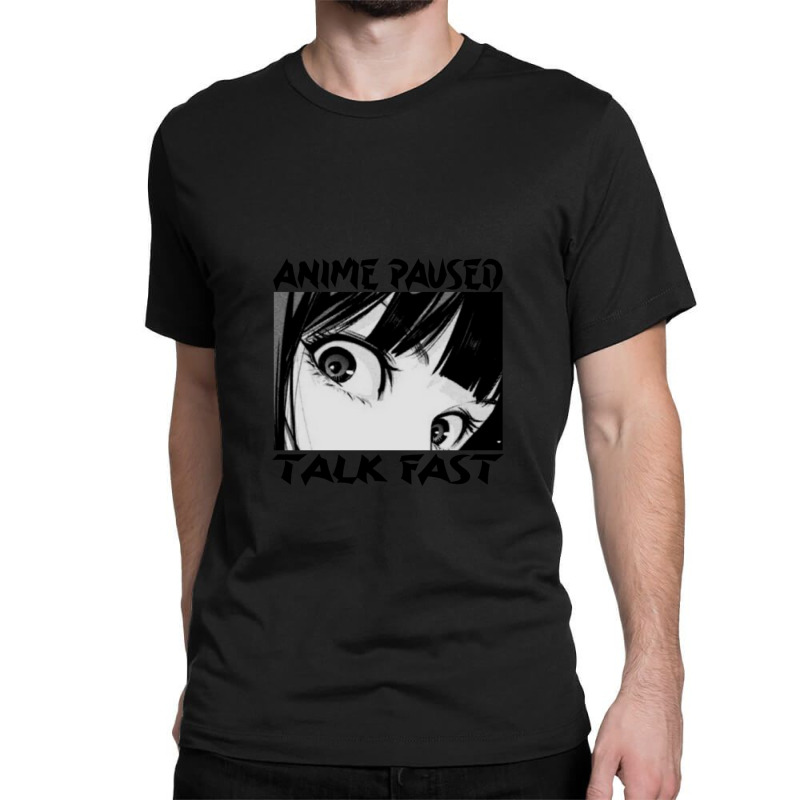 Anime Paused Talk Fast Funny Anime Saying Sticker Classic T-shirt | Artistshot