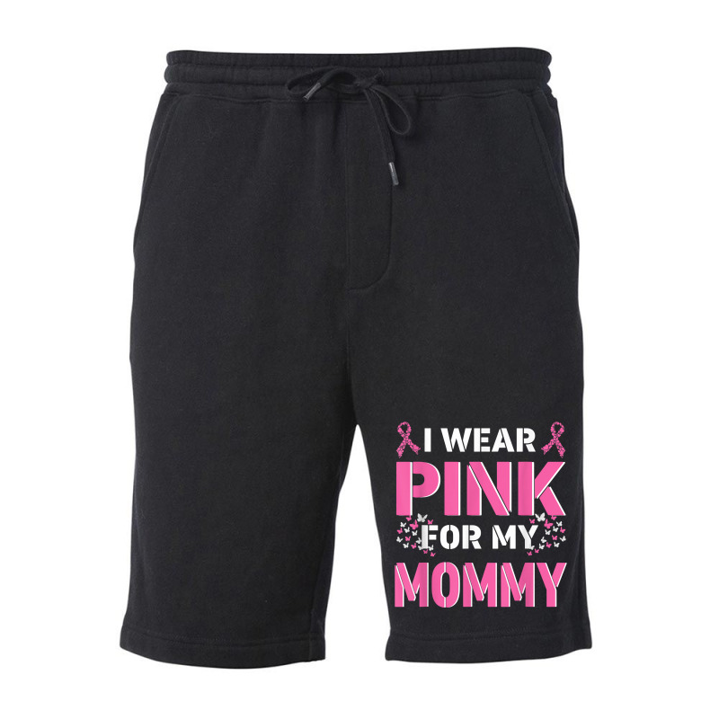 I Wear Pink For My Mommy Mom Breast Cancer Awareness Faith T Shirt Fleece Short | Artistshot