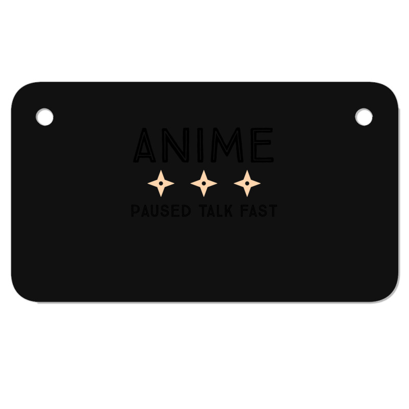 Anime Paused Talk Fast Lover Gifts Motorcycle License Plate | Artistshot