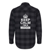 Keep Calm I’m A Musician Flannel Shirt | Artistshot