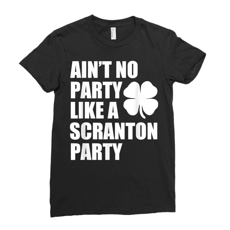 St. Patrick's Parade Day Scranton Irish Party T Shirt Ladies Fitted T-Shirt by ardylanda | Artistshot