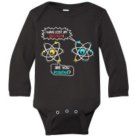 Womens I Lost An Electron. Are You Positive Science Chemistry Joke V-n Long Sleeve Baby Bodysuit | Artistshot