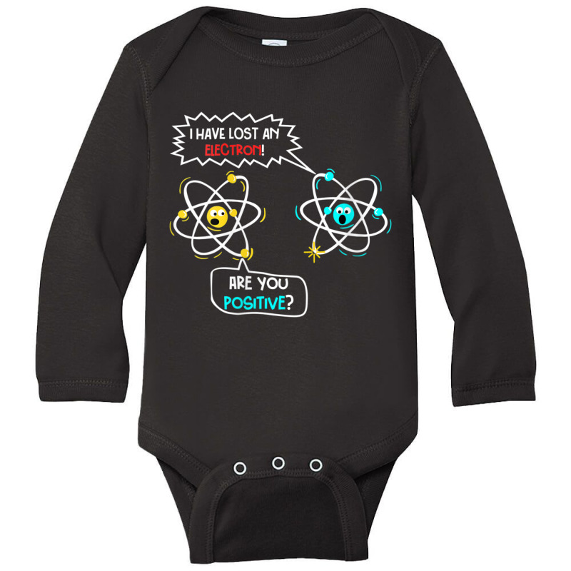 Womens I Lost An Electron. Are You Positive Science Chemistry Joke V-n Long Sleeve Baby Bodysuit by tintruong | Artistshot