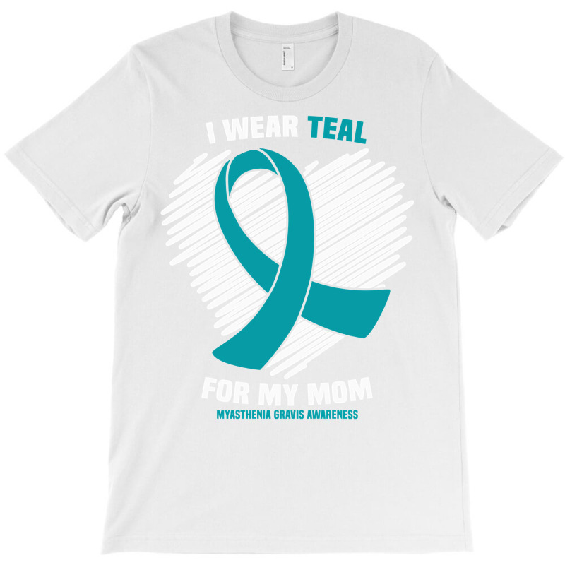 I Wear Teal For My Mom Myasthenia Gravis Awareness Pullover Hoodie T-shirt | Artistshot