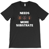 Awesome Needs More Substrate T-shirt | Artistshot