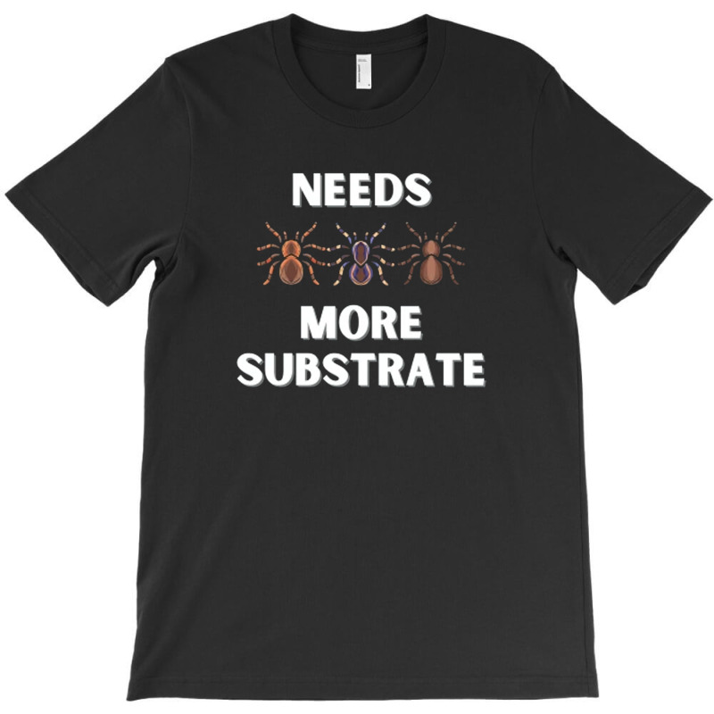 Awesome Needs More Substrate T-shirt | Artistshot