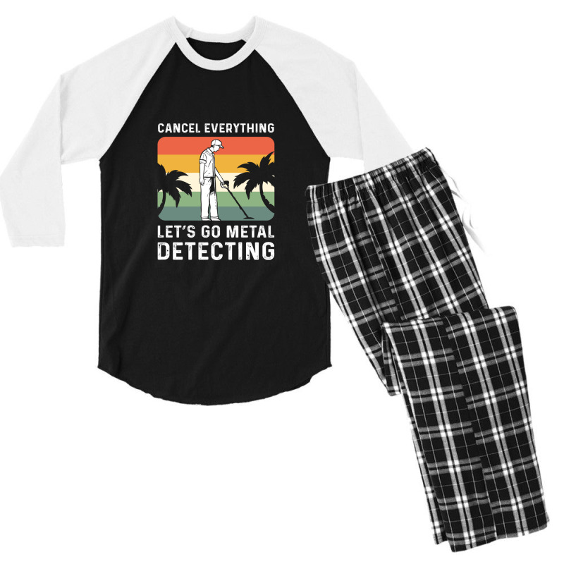 Cancel Everything Let's Go Metal Detecting 1 Men's 3/4 Sleeve Pajama Set by CHARLOTTELYNNTAYLOR | Artistshot